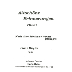         Altschöne Erinnerungen (Polka) - Franz Kugler
    