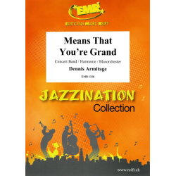         Means That You're Grand - Dennis Armitage / Arr. Dennis Armitage
    