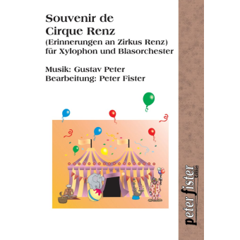 Erinnerungen an Zirkus Renz - Souvenir de Cirque Renz (für Xylophon & Blasorchester)