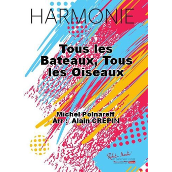 Tous les bateaux, tous les oiseaux  (Alle Schiffe, alle Vögel)