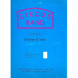         The Circus Band (March) - Charles Edward Ives / Arr. Jonathan Elkus
    