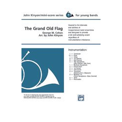         Grand Old Flag; The (concert band) - George M. Cohan / Arr. John Kinyon
    