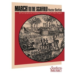         March to the Scaffold - Hector Berlioz / Arr. R. Mark Rogers
    