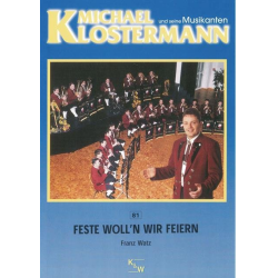         Feste Woll'n Wir Feiern - Franz Watz / Arr. Franz Watz
    