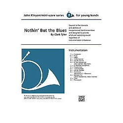         Nothin' but the Blues (concert band) - Clark Tyler
    