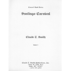         Santiago Carnival - Claude T. Smith
    