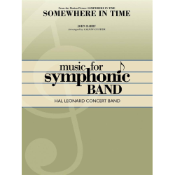         Somewhere in Time - John Barry / Arr. Calvin Custer
    