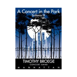        A Concert in the Park (Sinfonia IX) - Timothy Broege
    