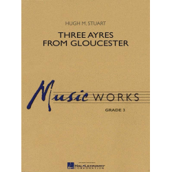         Three Ayres from Gloucester - Hugh M. Stuart / Arr. Robert Longfield
    