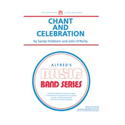         Chant and Celebration (concert band) - Sandy Feldstein / Arr. John O'Reilly
    