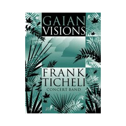        Gaian Visions - Frank Ticheli
    
