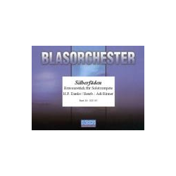         Silberfäden (Solo für Trompete) (Marsch) - Hart Pease Danks / Arr. Adi Rinner
    