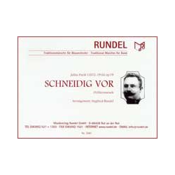        Schneidig vor - Julius Fucik / Arr. Siegfried Rundel
    