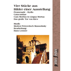         Vier Stücke aus 'Bilder einer Ausstellung' - Modest Petrovich Mussorgsky / Arr. Hans Lemser
    