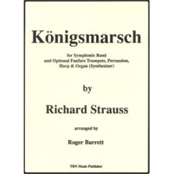         Königsmarsch - Richard Strauss / Arr. Roger Barrett
    