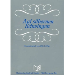         Auf silbernen Schwingen (6/8-Konzertmarsch) - Willi Löffler
    