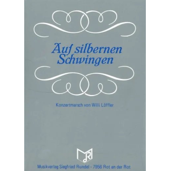 Auf silbernen Schwingen (6/8-Konzertmarsch)