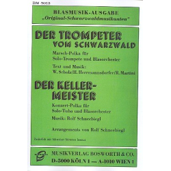         Der Kellermeister / Der Trompeter vom Schwarzwald - Walter Scholz / Arr. Rolf Schneebiegl
    