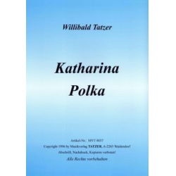        Katharina-Polka - Willibald Tatzer
    