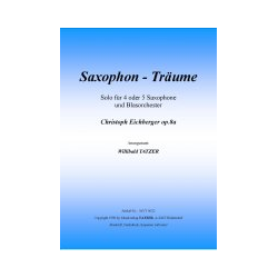         Saxophon-Träume - Christoph Eichberger / Arr. Willibald Tatzer
    