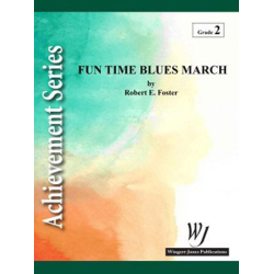         Fun Times Blues March - Robert E. Foster
    