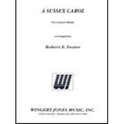         Sussex Carol - Robert E. Foster / Arr. Robert E. Foster
    