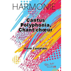         Cantus Polyphonia - René Castelain / Arr. Michel Nierenberger
    