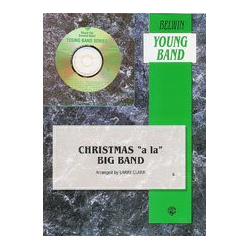         Christmas a la Big Band (concert band) - Larry Clark
    
