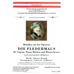         Die Fledermaus (Melodien aus der Operette) - Johann Strauß / Strauss (Sohn) / Arr. Anton Othmar Sollfelner
    