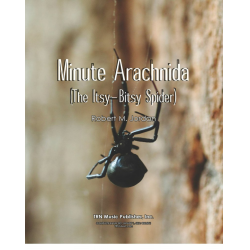         Minute Arachnida (Itsy Bitsy Spider) - Robert M. Jordan
    