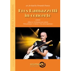         Eros Ramazzotti in Concerto - Eros Ramazotti / Arr. Fernando Francia
    