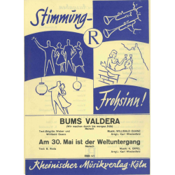         Bums Valdera / Am 30. Mai ist der Weltuntergang - Diverse / Arr. Karl Wiedenfeld
    