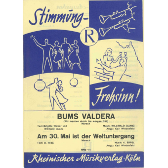 Bums Valdera / Am 30. Mai ist der Weltuntergang