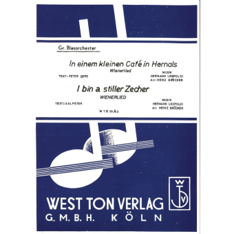In einem kleinen Cafe in Hernals / I bin a stiller Zecher