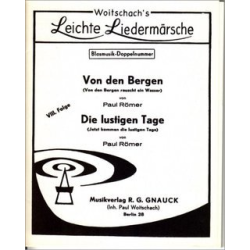         Jetzt kommen die lustigen Tage / Von den Bergen rauscht ein Wasser - Paul Römer / Arr. Hermann Rappel
    