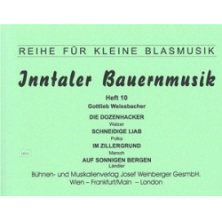         Inntaler Bauernmusik - Heft 10 - Gottlieb Weissbacher
    