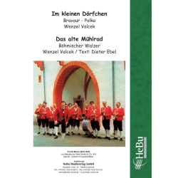         Im kleinen Dörfchen (Bravour-Polka) / Das alte Mühlrad (Walzer) - Wenzel Valcek / Arr. Hubert Wolf
    