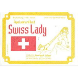         Swiss Lady (Pepe Linhard Band) - Peter Reber / Arr. Erwin Jahreis
    