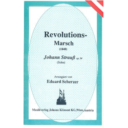         Revolutions-Marsch  (1848) op. 54 - Johann Strauß / Strauss (Sohn) / Arr. Eduard Scherzer
    