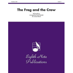         The Frog and the Crow - J. Smallman / Arr. David Marlatt
    