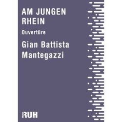         Am jungen Rhein - Ouvertüre - Gian Battista Mantegazzi
    