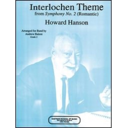         Interlochen Theme (from Symphony No. 2) (Romantic) - Howard Hanson / Arr. Andrew Balent
    