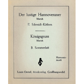 Der lustige Hannoveraner (Marsch) / Königsgruss (Marsch)