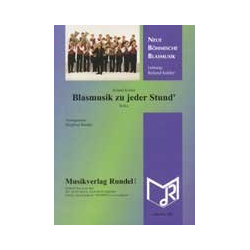         Blasmusik zu jeder Stund' (Polka) - Roland Kohler / Arr. Siegfried Rundel
    