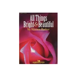         All Things Bright and Beautiful - Warren Barker
    