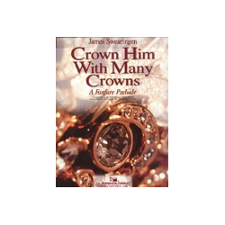         Crown Him With Many Crowns - James Swearingen
    