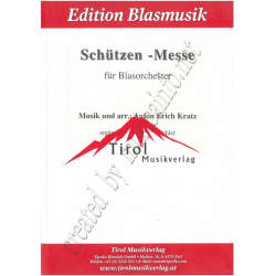         Schützenmesse - Anton Erich Kratz / Arr. Herbert Ebenbichler
    