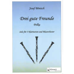         Drei gute Freunde (Polka für 3 Klarinetten) - Josef Bönisch
    