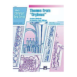         Themes from Orpheus (concert band) - Jacques Offenbach / Arr. Mark Williams
    