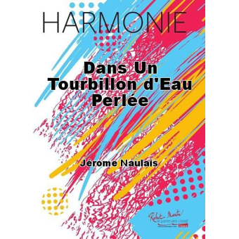 Dans un tourbillon d'eau perlée